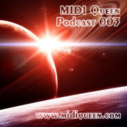 MIDI Queen Podcast 003