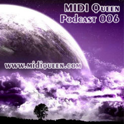 MIDI Queen Podcast 006