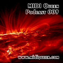 MIDI Queen Podcast 009