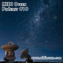 MIDI Queen Podcast 010
