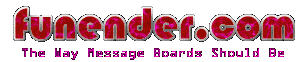 Funender.com - the way message boards should be