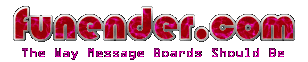 Funender.com - the way message boards should be