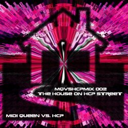mqvshcpmix 002 - the house on HCP street
